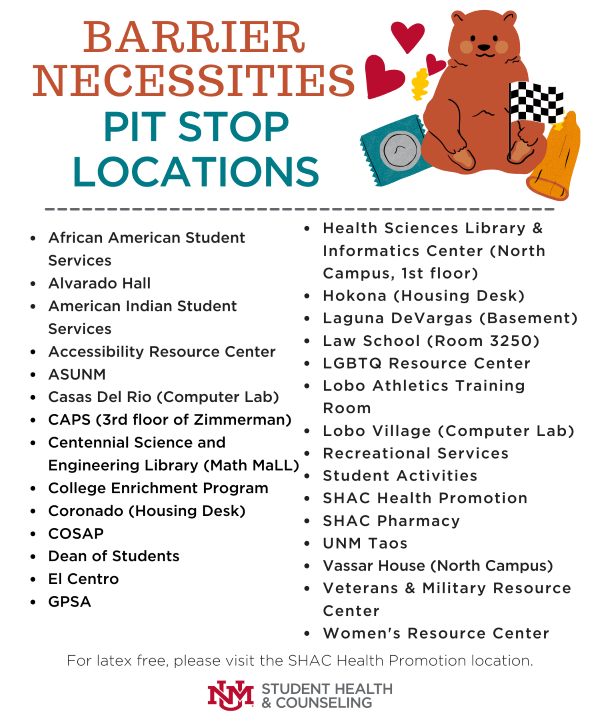 List of Barrier Necessities 27 Campus Locations. For info, call SHAC at 505-277-1074 or e-mail peerhelp@unm.edu.