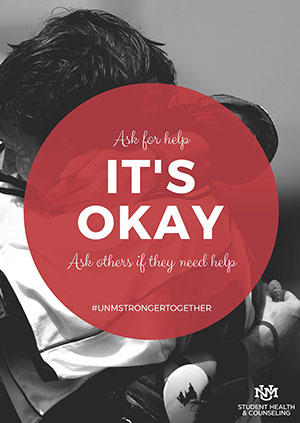 Ask for Help. It's okay. Ask others if they need help. #unmstrongertogether